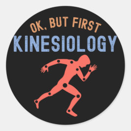 Ok, aber First Kinesiology, Kinesiology Major Runder Aufkleber