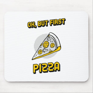 Ok, Aber Zuerst Pizza Mousepad