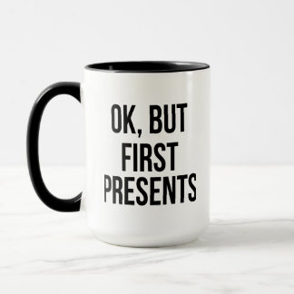 Ok, aber zuerst präsentiert - Funny Sarcastic Spri Tasse
