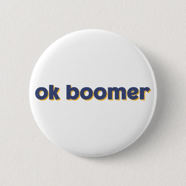 Ok Boomer. Button (Vorderseite)