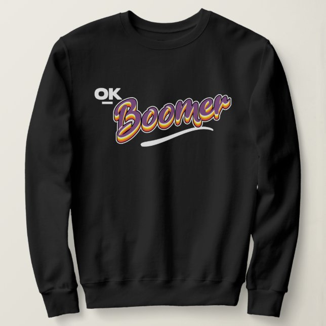 Ok Boomer Sweatshirt (Design vorne)