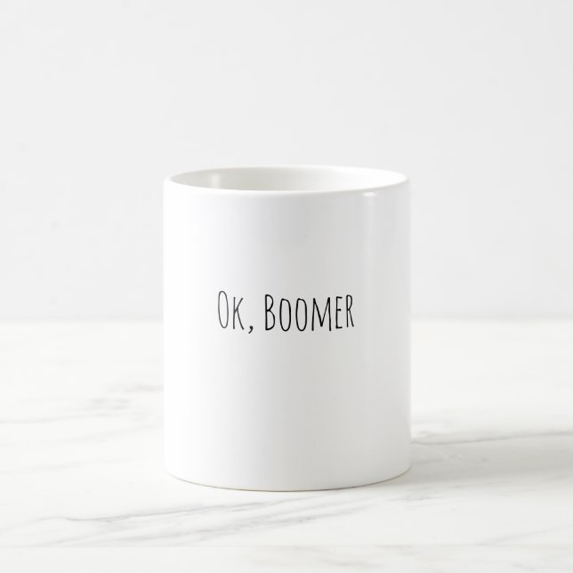 Ok, Boomer Tasse (Mittel)