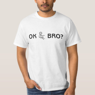 OK Bro T Shirt