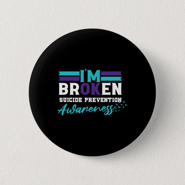 Ok Broken Suicide Prevention Awareness Button (Vorderseite)
