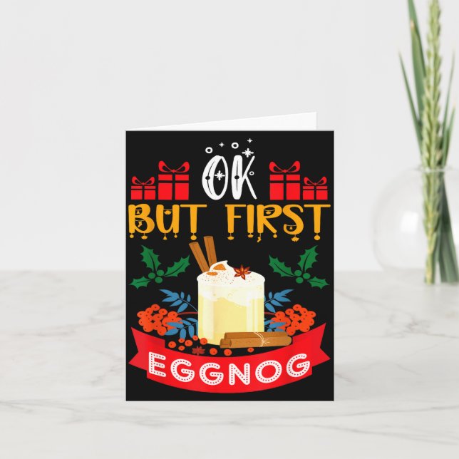 Ok But First Eggnog Funny Christmas Eggnog Lover  Karte (Vorderseite)