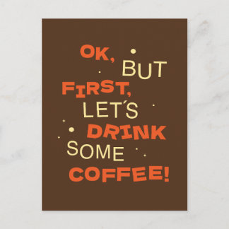 ok, but first, lets drink some coffee! postkarte