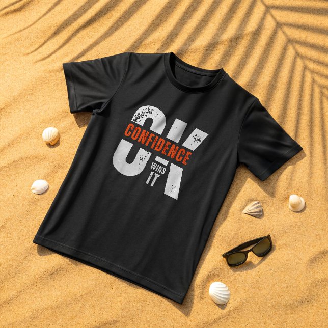OK Confidence gewinnt es - Motivierend Typografie T-Shirt (Von Creator hochgeladen)