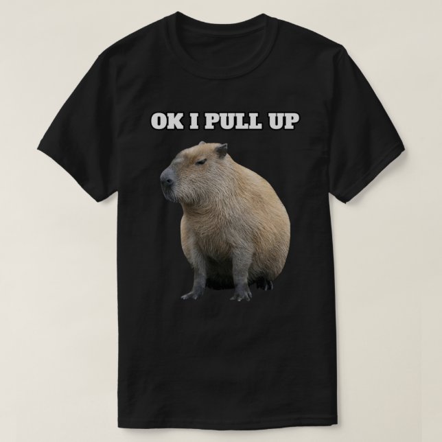 Ok I Pull Up Capybara Essential T-Shirt.png T-Shirt (Design vorne)