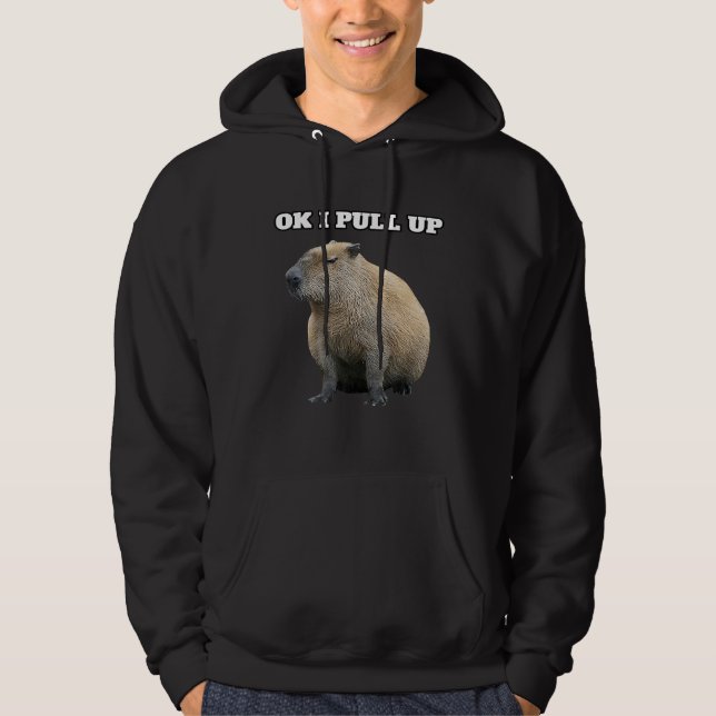 Ok I Pull Up Capybara Hoodie (Vorderseite)