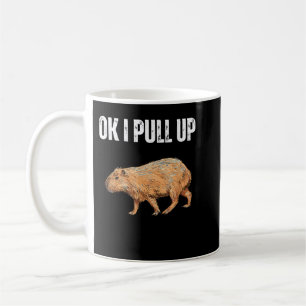 Ok I Pull Up Capybara Shirt Funny Capybara Meme Ok Kaffeetasse