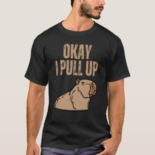 OK I zieht Capybara Capibara hinauf T-Shirt