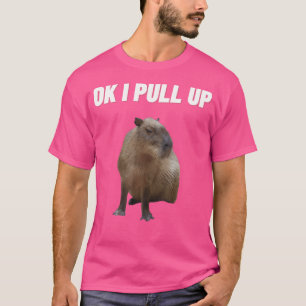 OK I zieht Capybara hoch T-Shirt