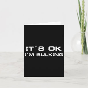 Ok, ich bin Bulking Funny Gym Powerlift T-Shirt We Karte