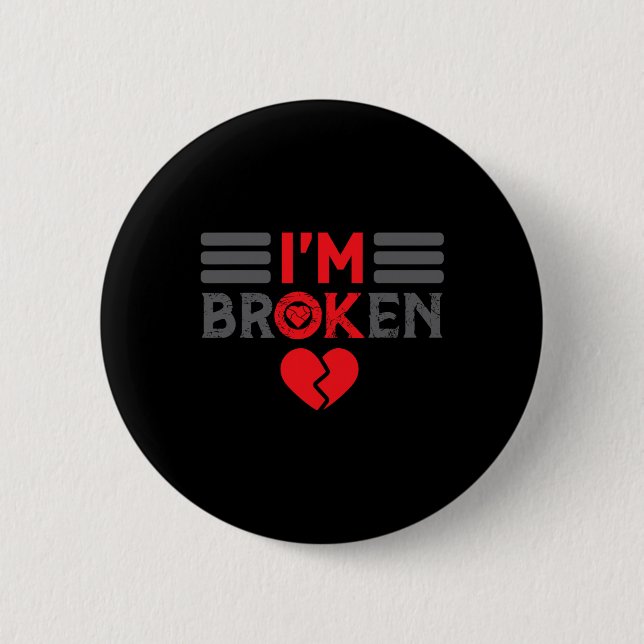 OK, ich bin gebrochene unsichtbare Krankheit Männe Button (Vorderseite)