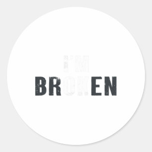 OK, ich bin gebrochene unsichtbare Männer Frauen G Runder Aufkleber