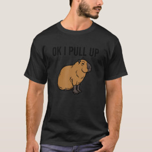 Ok, ich ziehe Capybara Animal Meme Joke hoch T-Shirt