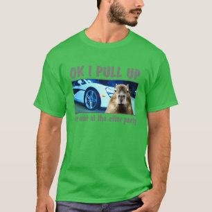 Ok ich ziehe Capybara Meme After Party Rap Song ar T-Shirt