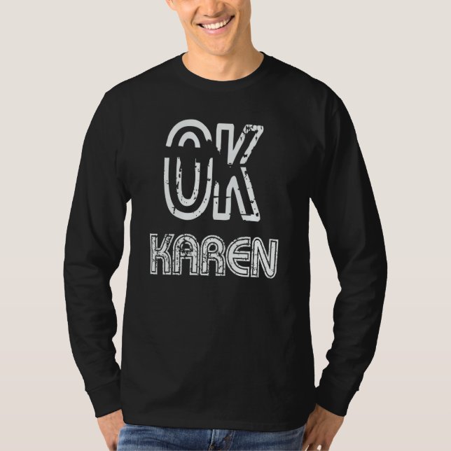 Ok Karen   Phrase Saying Not Today Karen Sarcastic T-Shirt (Vorderseite)