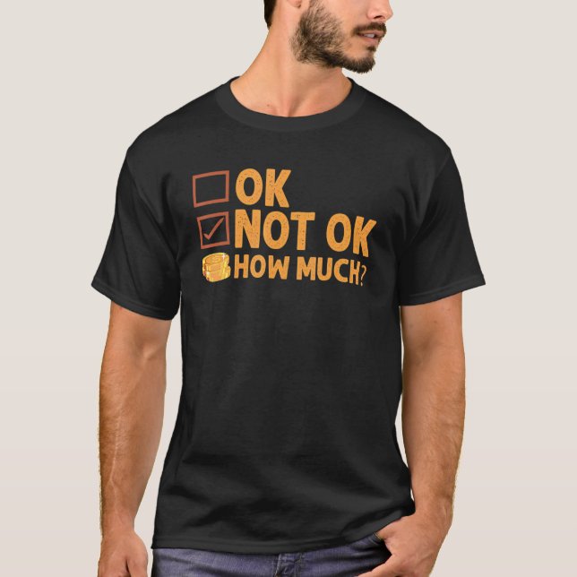 Ok  Not Ok  How Much  Simple Travel Hack   3 T-Shirt (Vorderseite)