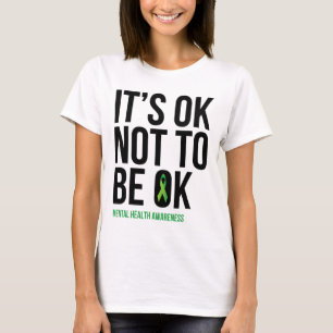 Ok, um nicht OK zu sein - Mental Health Awareness T-Shirt