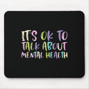 Ok, um über das Bewusstsein für psychische Gesundh Mousepad