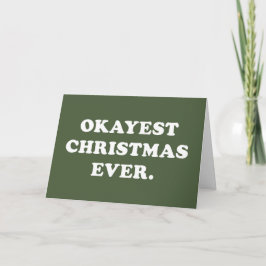 Ok Weihnachten Weihnachten Jemals lustige grüne We Karte