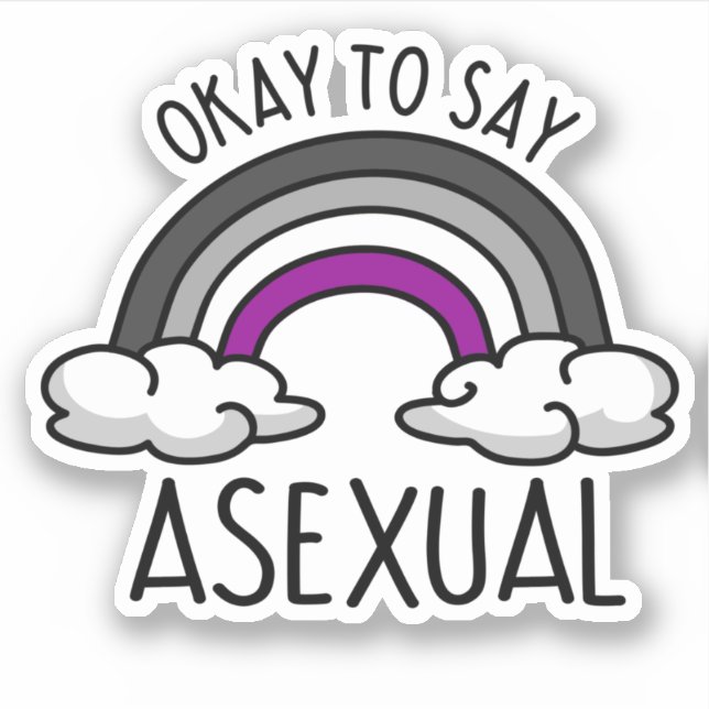 Okay, asexuell sagen aufkleber (Vorderseite)