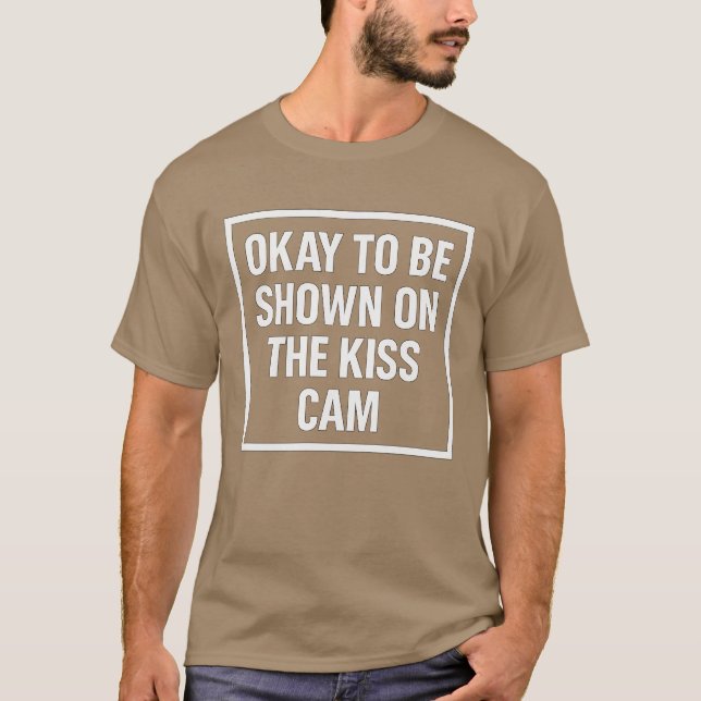 Okay, auf der Kiss Cam zu sehen T-Shirt (Vorderseite)