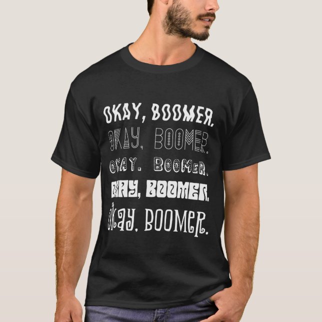 Okay Boomer Meme Design für Teenager Mädchen Boys T-Shirt (Vorderseite)