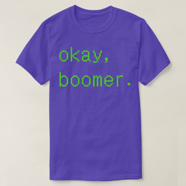 Okay Boomer T-Shirt (Design vorne)