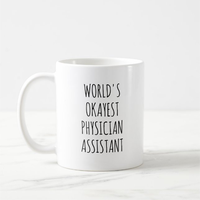 Okay est Physician Assistant Funny PA Kaffeetasse (Links)