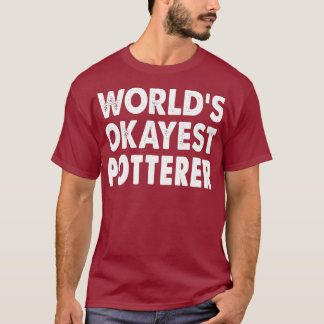 Okay est Potterer Tshirt Geschenk T-Shirt Spaß