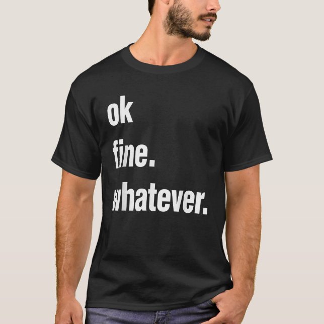 Okay Fein Was auch immer Tee Sarkastisches Geschen (Vorderseite)