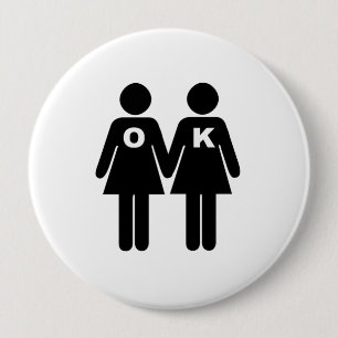 OKAY, HOMOSEXUELL ZU SEIN (Lesbe) Button