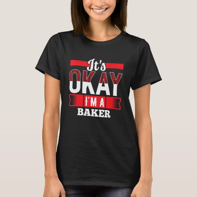 Okay, ich bin ein BAKER für BAKER T-Shirt (Vorderseite)