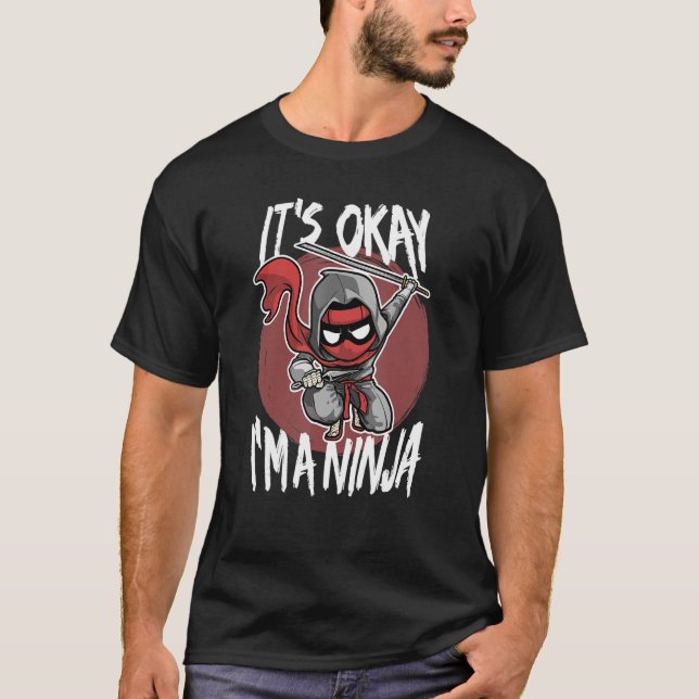 Okay, ich bin ein Ninja Funny Ninja Fighter Costum T-Shirt (Vorderseite)