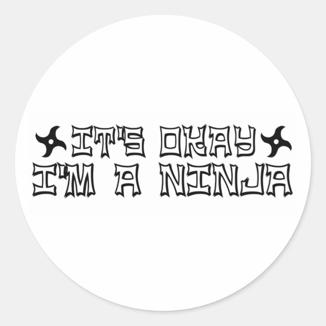 Okay, ich bin ein Ninja Runder Aufkleber (Vorderseite)
