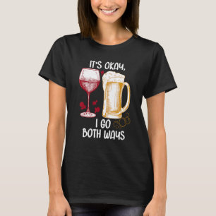 Okay, ich gehe beide Wege Bier Wein T-Shirt