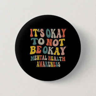 Okay, nicht okay zu sein Psychische Gesundheitsauf Button