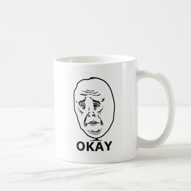 Okay Typ Meme Kaffeetasse (Rechts)