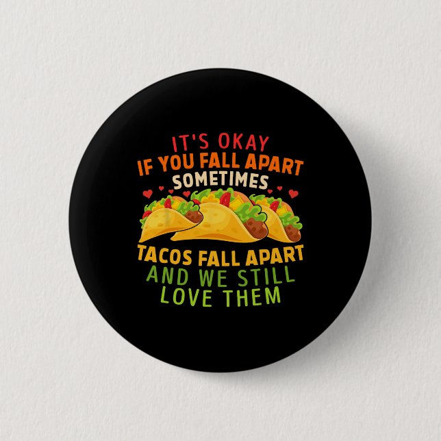 Okay, wenn man sich manchmal von Tacos abwendet Button (Vorderseite)