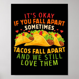 Okay, wenn man sich manchmal von Tacos abwendet Poster