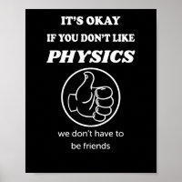 Okay, wenn Sie Physik nicht mögen, haben wir keine