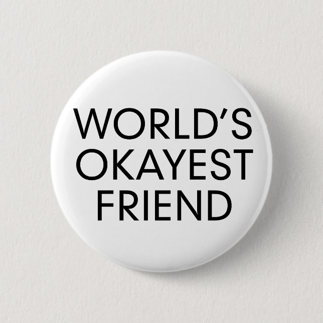 Okayest Button (Vorderseite)