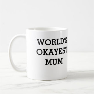 okayest Mama-Tasse Tasse
