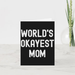 Okayeste Mama der Welt lustig sarkastisch humorvol Karte