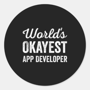 Okayester App-Entwickler lustig sarkastisch mobil Runder Aufkleber