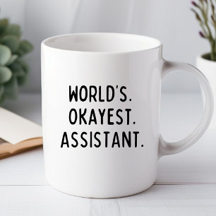 Okayester Assistent der Welt Lustiger Bürotasse Tasse