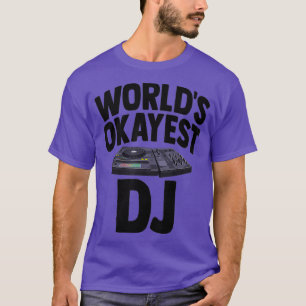 Okayester DJ im Universum Plattenspieler Musik Neu T-Shirt