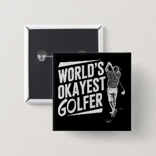 Okayester Golfer der Welt Lustiger Golf Liebhaber  Button